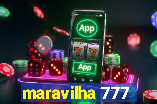 maravilha 777